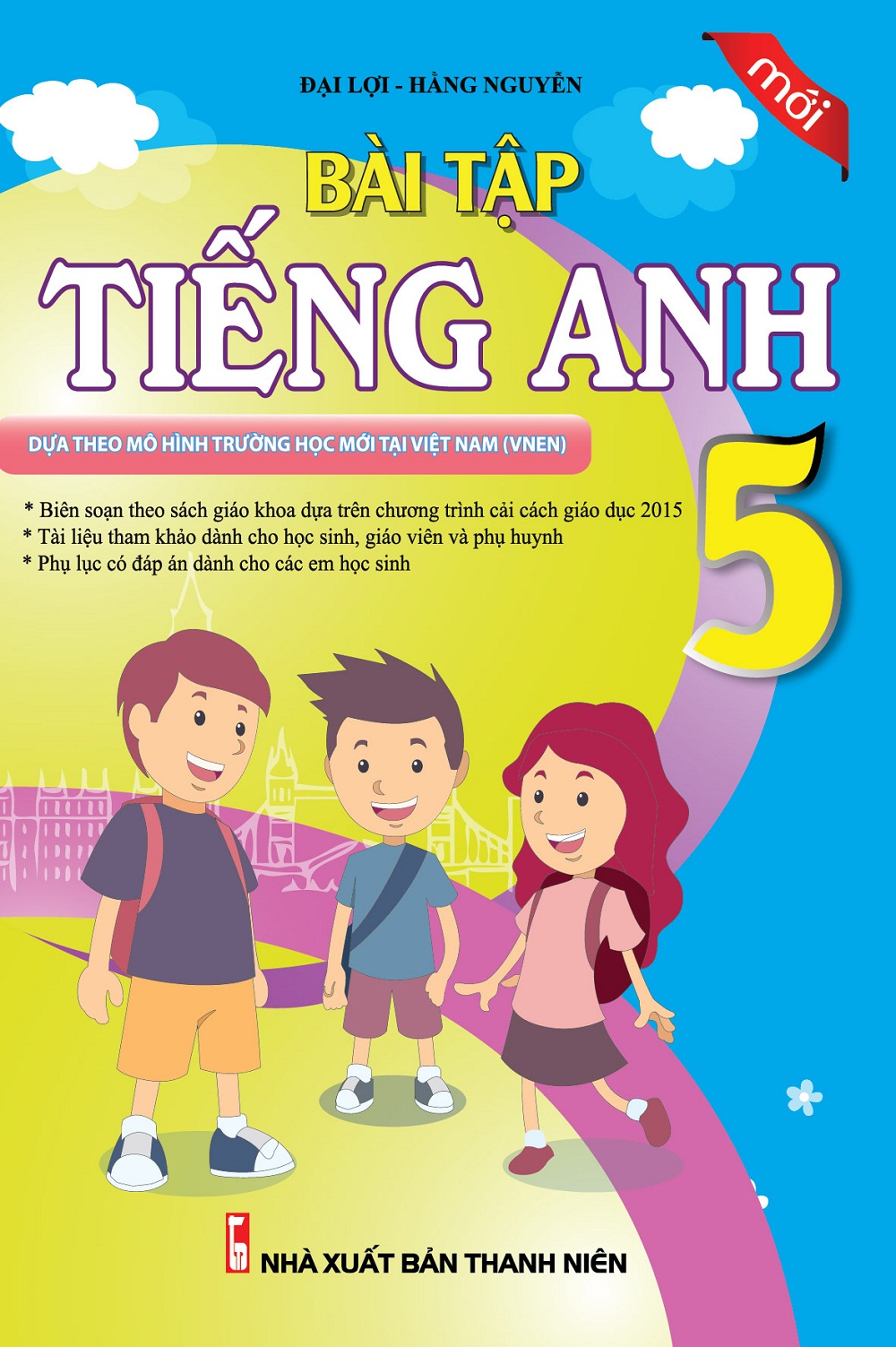 Bài Tập Tiếng Anh Lớp 5 (Phiên Bản Mới Nhất)